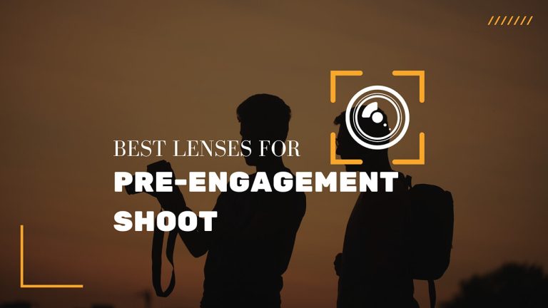 Best Lenses for pre-engagement shoot in India