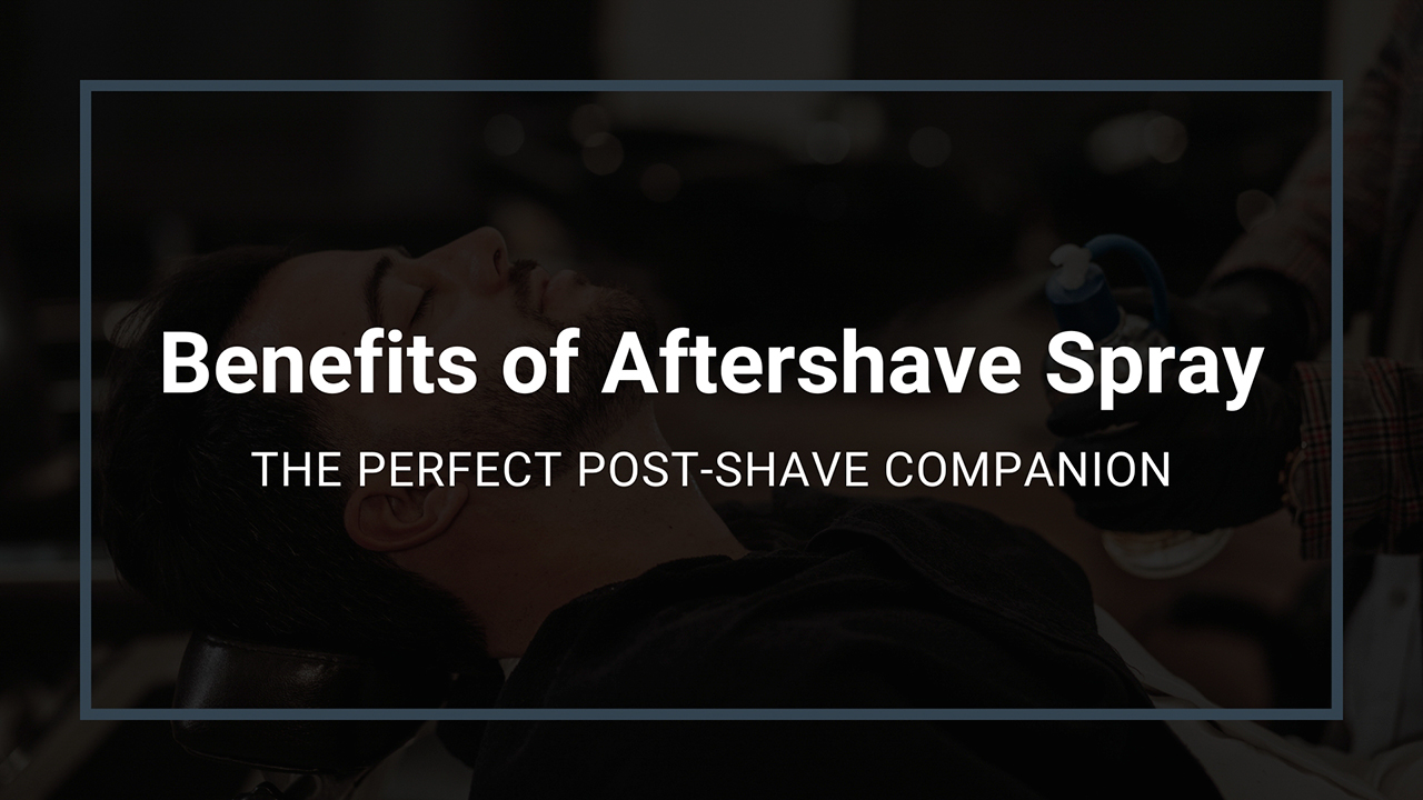 Benefits of aftershave spray
